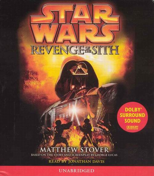 Star Wars: Revenge of the Sith By Matthew Stover; Read by Jonathan Davis