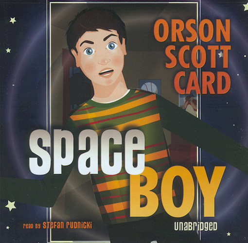 Space Boy Orson Scott Card and Stefan Rudnicki