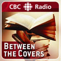 CBC Radio One - Between  The Covers podcast