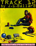 Track 12 by J.G. Ballard
