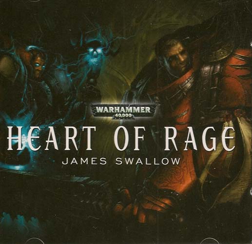 Heart of Rage (Warhammer 40000) James Swallow