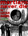 LibriVox - Martians Never Die by Lucius Daniel