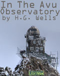 LibriVox - In The Avu Observatory by H.G. Wells