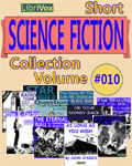 LibriVox - Short Science Fiction Collection Volume #010
