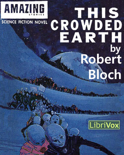 This Crowded Earth Robert Bloch
