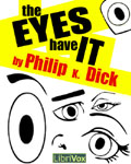LIBRIVOX - The Eyes Have It by Philip K. Dick