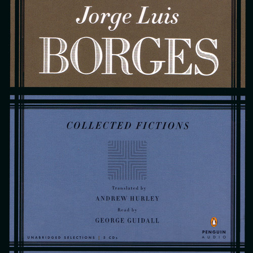 Jorge Luis Borges: Collected Fictions By Jorge Luis Borges; Translated by 