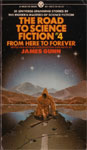 The Road To Science Fiction: Volume 4: From Here to Forever edited by James Gunn