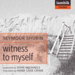 IAMBIK AUDIO - Witness To Myself by Seymour Shubin
