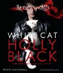 LISTENING LIBRARY - White Cat by Holly Black