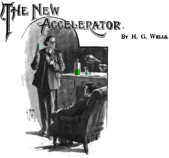The Strand Magazine 1901 - THE NEW ACCELERATOR by H.G. Wells