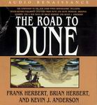 The Road to Dune by Frank Herbert, Brian Herbert, and Kevin J. Anderson