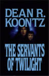 Servants Of Twilight by Dean Koontz