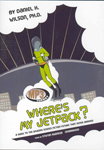 Science Fiction Audiobooks - Where's My Jetpack? by Daniel H. Wilson, PhD