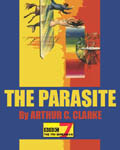 BBC Radio 7 - The Parasite by Arthur C. Clarke