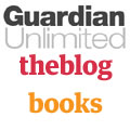 The Guardian Unlimited Books Blog