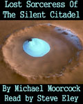 Lost Sorceress Of The Silent Citadel by Michael Moorcock
