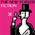 Fiction (from the New Yorker) Podcast