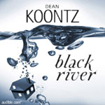 Audible - Black River by Dean Koontz