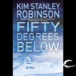 Audible Frontiers - Fifty Degrees Below by Kim Stanley Robinson