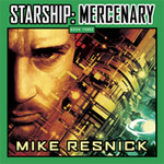 Audible Frontiers - Starship: Mercenary, Book 3 by Mike Resick