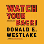 BBC Audiobooks America (via Audible.com) - Watch Your Back by Donald E. Westlake