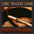 CBC Radio One’s World Of Mystery