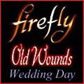 Firefly: Old Wounds - Wedding Day