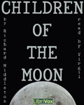 LibriVox Fantasy - Children Of The Moon by Richard Middleton