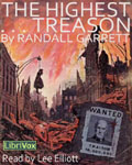 LibriVox Science Fiction Audiobook - The Highest Treason by Randall Garrett