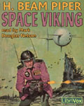 LibriVox Science Fiction Audiobook - Space Viking by H. Beam Piper