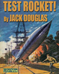 LibriVox Science Fiction Short Story - Test Rocket by Jack Douglas