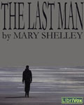 LibriVox Science Fiction Audiobook - The Last Man by Mary Shelley