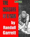 LibriVox Science Fiction Short Story - The Measure Of A Man by Randall Garrett
