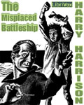 LibriVox Science Fiction - The Misplaced Battleship by Harry Harrison