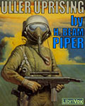 LibriVox Science Fiction Audiobook - Uller Uprising by H. Beam Piper