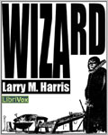LibriVox science fiction - Wizard by Larry M. Harris