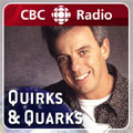 CBC Radio One - Quirks and Quarks Podcast