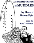 Story Speiler Science Fiction - A Transmutation Of Muddles by Horace B. Fyfe