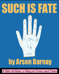 Such is Fate by Arsen Darnay