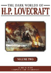 The Dark Worlds Of H.P. Lovecraft Volume 2