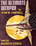 The Ultimate Weapon by John W. Campbell Jr.