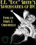 Uvula Audio - Spacehounds Of IPC - A Tale Of The Inter-Planetary Corporation by E.E. “Doc” Smith