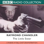 BBC Radio Collection - The Little Sister by Raymond Chandler
