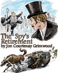 BBC 7 - The Spy's Retirement by Jon Courtenay Grimwood