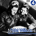 BBC Radio 4 - Night Witches by Lucy Ash