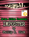 BBC Radio 7 - Brian Aldiss Presents - Imposter by Philip K. Dick