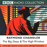 BBC Radio Collection - The Big Sleep and The High Window