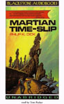 Blackstone Audio - Martian Time Slip by Philip K. Dick