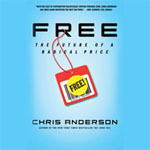 FREE The Future Of A Radical Price by Chris Anderson